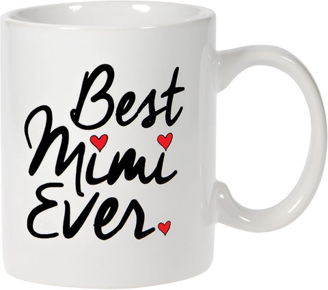 Mother's Day Gift for Grandma Best Mimi Ever Gift Coffee Mug 15oz.