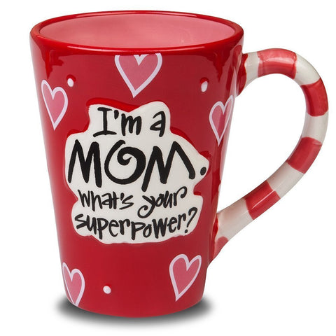 "I'm A Mom, What's Your SuperPower" 12oz Coffee Mug.